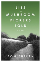 Lies_the_mushroom_pickers_told