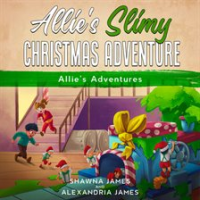 Allie_s_Slimy_Christmas_Adventure