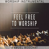 Feel_Free_to_Worship__Worship_Instrumental_